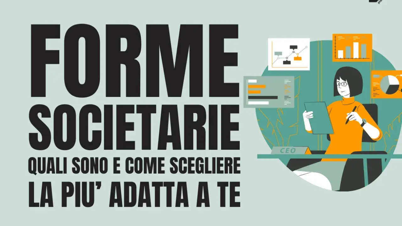 Analisi delle forme societarie: una guida per scegliere la struttura ideale per la tua attività.
