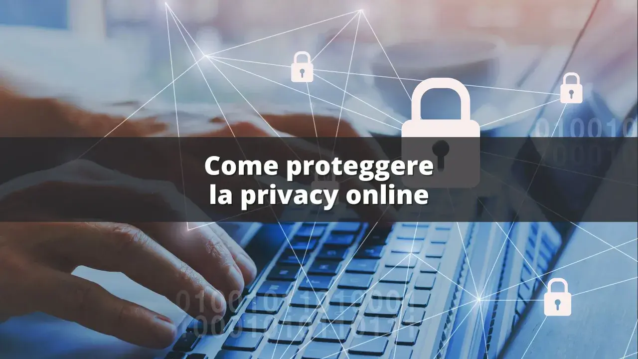 Mani su tastiera di laptop, simboli di lucchetto e linee di connessione indicano la necessità di proteggere la privacy online.