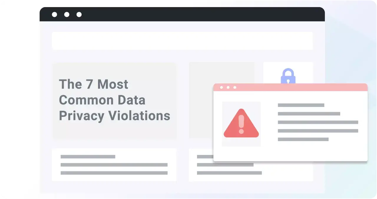 Schermata con avviso di sicurezza e testo "The 7 Most Common Data Privacy Violations", che illustra esempi di violazione della privacy.