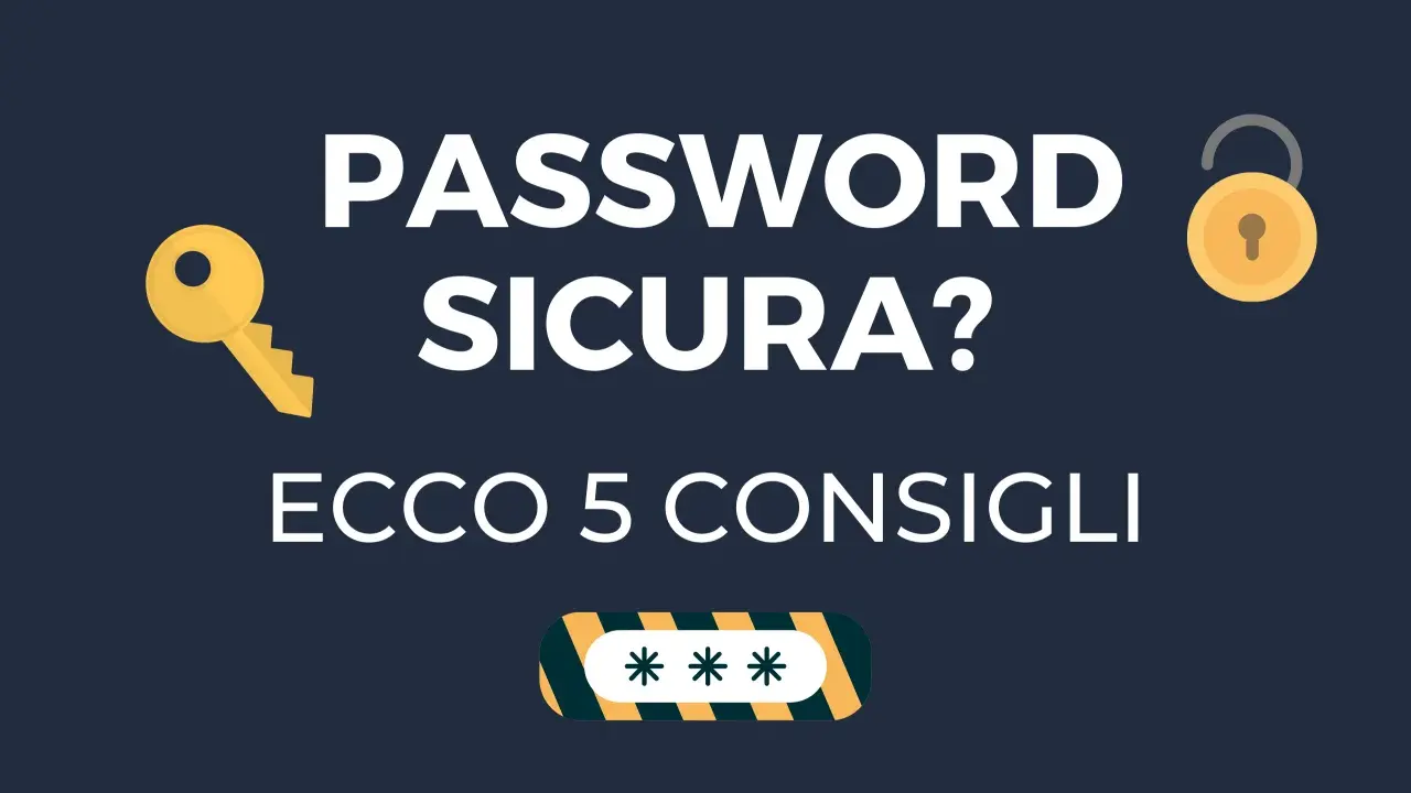 Chiave e lucchetto indicano la sicurezza delle password. Ecco 5 consigli per creare password originali e sicure.
