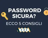 Chiave e lucchetto indicano la sicurezza delle password. Ecco 5 consigli per creare password originali e sicure.