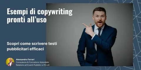 Uomo in abito blu indica esempi di copywriting e frasi pubblicitarie efficaci. Alessandro Ferrari, consulente.