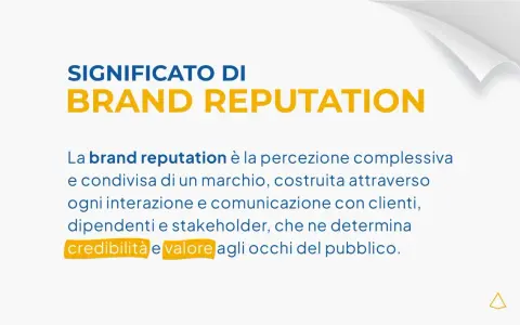 La brand reputation è la percezione di un marchio, costruita da ogni interazione, che ne determina credibilità e valore.