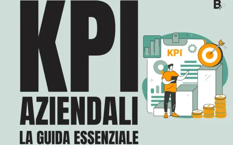 Grafica con la scritta "KPI Aziendali: La Guida Essenziale". Un uomo analizza grafici e dati, con un bersaglio che simboleggia il raggiungimento degli obiettivi.