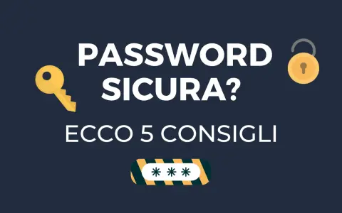 Chiave e lucchetto indicano la sicurezza delle password. Ecco 5 consigli per creare password originali e sicure.