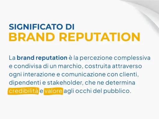 La brand reputation è la percezione di un marchio, costruita da ogni interazione, che ne determina credibilità e valore.