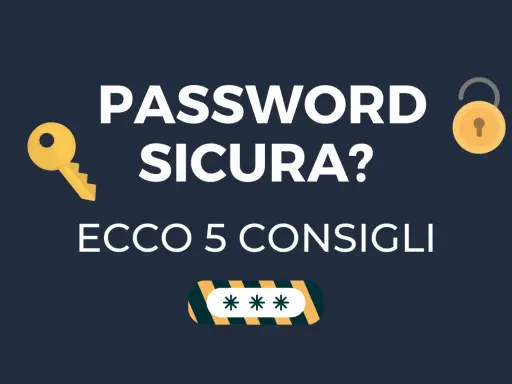 Chiave e lucchetto indicano la sicurezza delle password. Ecco 5 consigli per creare password originali e sicure.