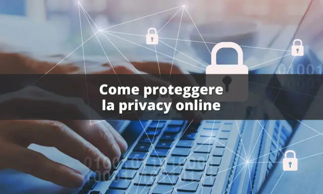 Mani su tastiera di laptop, simboli di lucchetto e linee di connessione indicano la necessità di proteggere la privacy online.