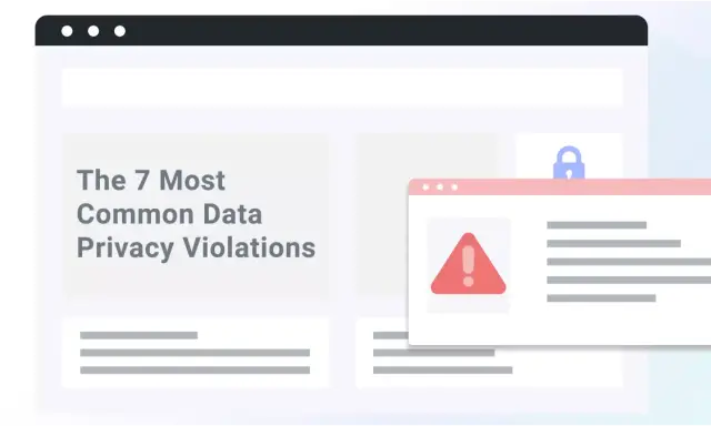 Schermata con avviso di sicurezza e testo "The 7 Most Common Data Privacy Violations", che illustra esempi di violazione della privacy.