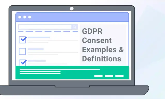 Schermata di un laptop che mostra "GDPR Consent Examples & Definitions". Il consenso dell'interessato al trattamento dei dati personali deve essere libero e informato.
